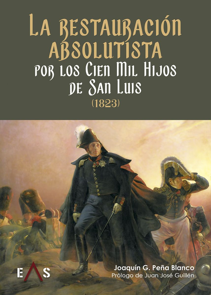 LA RESTAURACIÓN ABSOLUTISTA POR LOS CIEN MIL HIJOS DE SAN LUIS
