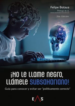 ¡No le llame negro, llámele subsahariano!