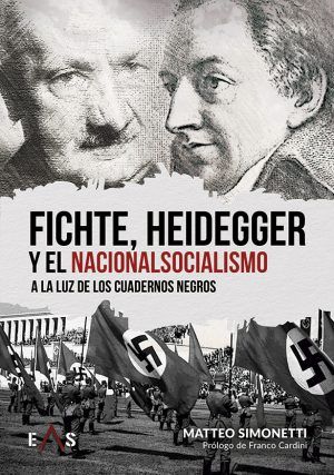 FICHTE, HEIDEGGER Y EL NACIONALSOCIALISMO A LA LUZ DE LOS CUADERNOS NEGROS