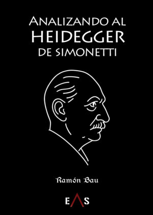 ANALIZANDO AL HEIDEGGER DE SIMONETTI