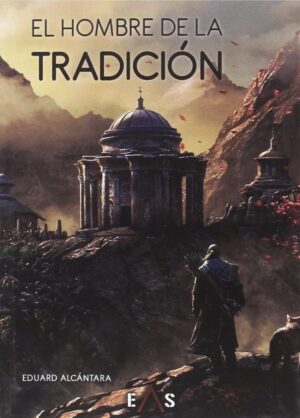 EL HOMBRE DE LA TRADICIÓN